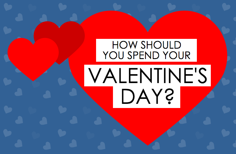 How Should You Spend Your Valentine’s Day? [Infographic]